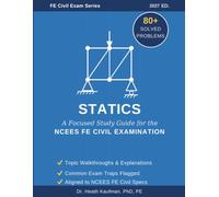 Statics: FE Civil Exam: A Focused Study Guide for the NCEES FE Civil Examination (FE Civil Exam Series Kaufman)