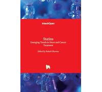 Statins - Emerging Trends in Heart and Cancer Treatment: Emerging Trends in Heart and Cancer Treatment