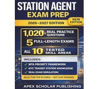 STATION AGENT EXAM PREP 2026-2027: The Complete All-in-One Guide to the MTA New York City Transit Exam - 1,000+ Practice Questions, 5 Full-Length Tests, and Proven Strategies to Rank at the Top