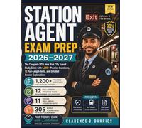 STATION AGENT EXAM PREP 2026-2027: The Complete MTA New York City Transit Study Guide with 1,200+ Practice Questions, 12 Full-Length Tests, and ... (The Station Agent 6617 Exam Mastery Series)