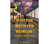 Station Between Worlds: Journey To Jolly Hollow
