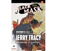 Station K-I-L-L: The Complete Black Mask Cases of Jerry Tracy, Volume 3