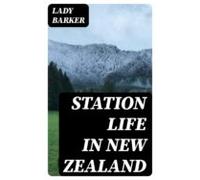 Station Life In New Zealand (ebook)
