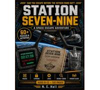 Station Seven-Nine: A Space Escape Adventure Puzzle Book for Kids Ages 8-12 | 60+ Mazes, Ciphers, Logic Puzzles, Secret Codes and Hidden Clues | Solve Six Modules to Crack the Launch Code