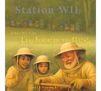 Station WIL ~ What It's Like: To Keep a Bee