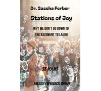Stations of Joy: Why We Don’t Go Down to the Basement to Laugh - 33 Poems