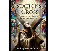 Stations of the Cross - Through the Eyes of Peter the Apostle