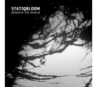 Statiqbloom - Beneath The Whelm [Vinilo]
