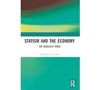 Statism and the Economy: The Deadliest Virus