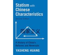 Statism with Chinese Characteristics: A History of China's Reforms and Reversals