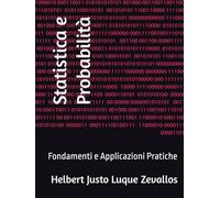 Statistica e Probabilità: Fondamenti e Applicazioni Pratiche (Laurea in Matematica)
