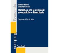 Statistica per le decisioni economiche e finanziarie (Economia - Textbook)