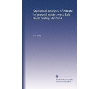 Statistical analysis of nitrate in ground water, west Salt River Valley, Arizona