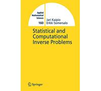 [(Statistical and Computational Inverse Problems)] [By (author) Jari Kaipio ] published on (November, 2010)