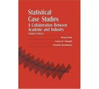 Statistical Case Studies Student Edition Paperback: A Collaboration Between Academe and Industry: 3 (ASA-SIAM Series on Statistics and Applied Probability, Series Number 3)