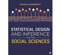 Statistical Design and Inference for the Social Sciences: Evidentiary Claims, Study Design, and Statistical Inference
