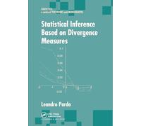 Statistical Inference Based on Divergence Measures (Statistics: A Series of Textbooks and Monographs)