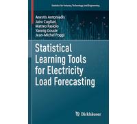 Statistical Learning Tools for Electricity Load Forecasting (Statistics for Industry, Technology, and Engineering)