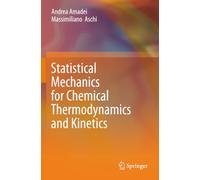 Statistical Mechanics for Chemical Thermodynamics and Kinetics