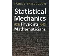 Statistical Mechanics for Physicists and Mathematicians