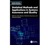 Statistical Methods and Applications in Systems Assurance and Quality (Advanced Research in Reliability and System Assurance Engineering)