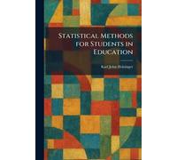 Statistical Methods for Students in Education