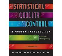 Statistical Quality Control: A Modern Introduction