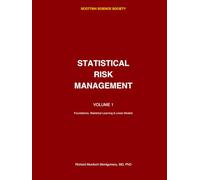 Statistical Risk Management: A Comprehensive Treatise: Volume I: Foundations, Statistical Learning & Linear Models
