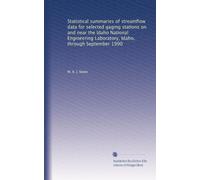 Statistical summaries of streamflow data for selected gaging stations on and near the Idaho National Engineering Laboratory, Idaho, through September 1990