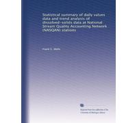Statistical summary of daily values data and trend analysis of dissolved-solids data at National Stream Quality Accounting Network (NASQAN) stations