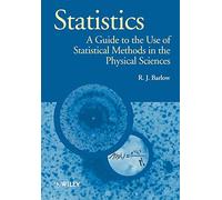 Statistics: A Guide to the Use of Statistical Methods in the Physical Sciences: 29 (Manchester Physics Series)