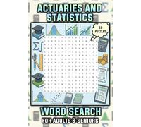 Statistics and Actuarial Science Word Search Puzzle Book: Word Searches for Adults & Seniors about Actuarial Science and Statistics | 50 Puzzles with ... | Gift for Vacations, Holidays, and Relaxing