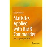 Statistics Applied with the R Commander: Data Analysis Is (Not) an Art