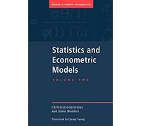 Statistics and Econometric Models: Volume 2, Testing, Confidence Regions, Model Selection and Asymptotic Theory Paperback (Themes in Modern Econometrics)