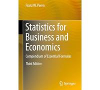 Statistics for Business and Economics: Compendium of Essential Formulas