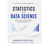 Statistics for Data Science: A Practical and Intuitive Introduction