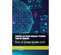 Statistics for Social Sciences: Practical Tools for Students: Part of Global Guides nr.17