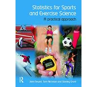 Statistics for Sports and Exercise Science: A Practical Approach