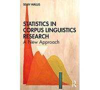 Statistics in Corpus Linguistics Research: A New Approach