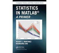 Statistics in MATLAB: A Primer: 22 (Chapman & Hall/CRC Computer Science & Data Analysis)