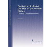 Statistics of electric utilities in the United States: Class A and B publicly owned systems: Volume 2
