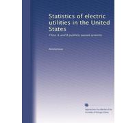 Statistics of electric utilities in the United States: Class A and B publicly owned systems: Volume 7