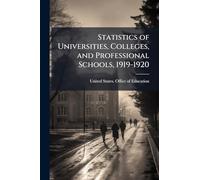 Statistics of Universities, Colleges, and Professional Schools, 1919-1920