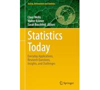 Statistics Today: Everyday Applications, Research Questions, Insights, and Challenges (Society, Environment and Statistics)