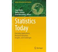 Statistics Today: Everyday Applications, Research Questions, Insights, and Challenges (Society, Environment and Statistics)