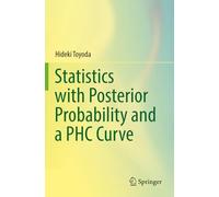 Statistics with Posterior Probability and a PHC Curve