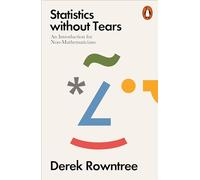 Statistics Without Tears: An Introduction for Non-Mathematicians