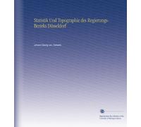 Statistik Und Topographie des Regierungs-Bezirks Düsseldorf