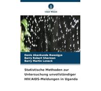 Statistische Methoden zur Untersuchung unvollständiger HIV/AIDS-Meldungen in Uganda