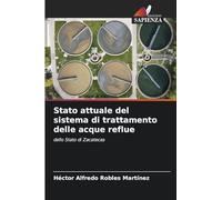 Stato attuale del sistema di trattamento delle acque reflue: dello Stato di Zacatecas